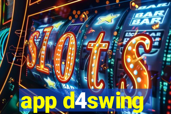 app d4swing